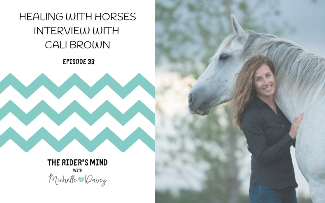 episode 33: healing with horses – interview with cali brown