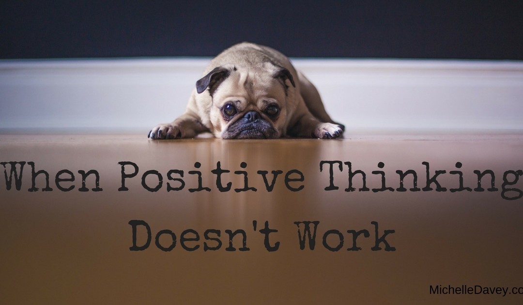When Positive Thinking Doesn’t Work