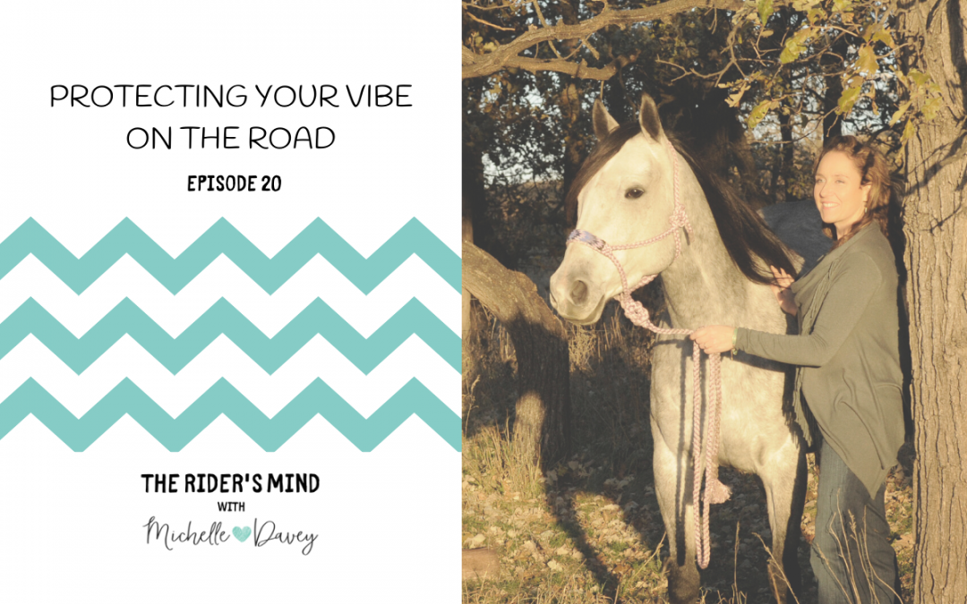 Episode 20: Protecting Your Vibe On The Road