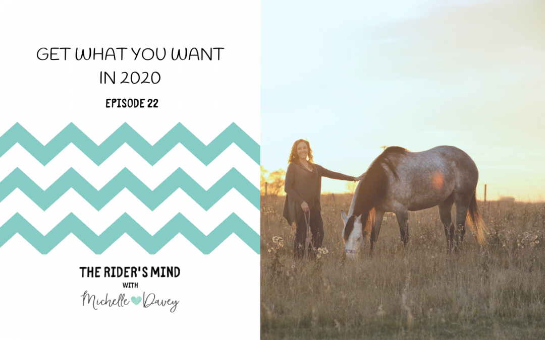 Episode 22: Get What You Want In 2020