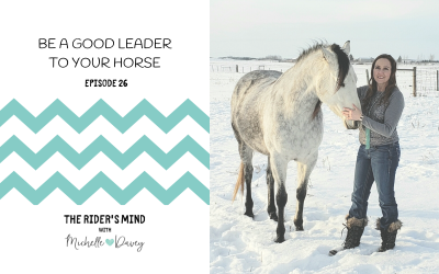 Episode 26:  Be a Good Leader to Your Horse