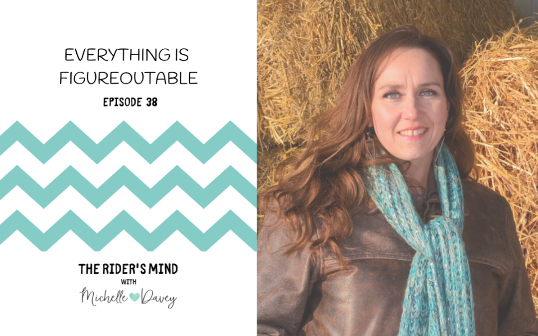 Episode 38: Everything is Figureoutable