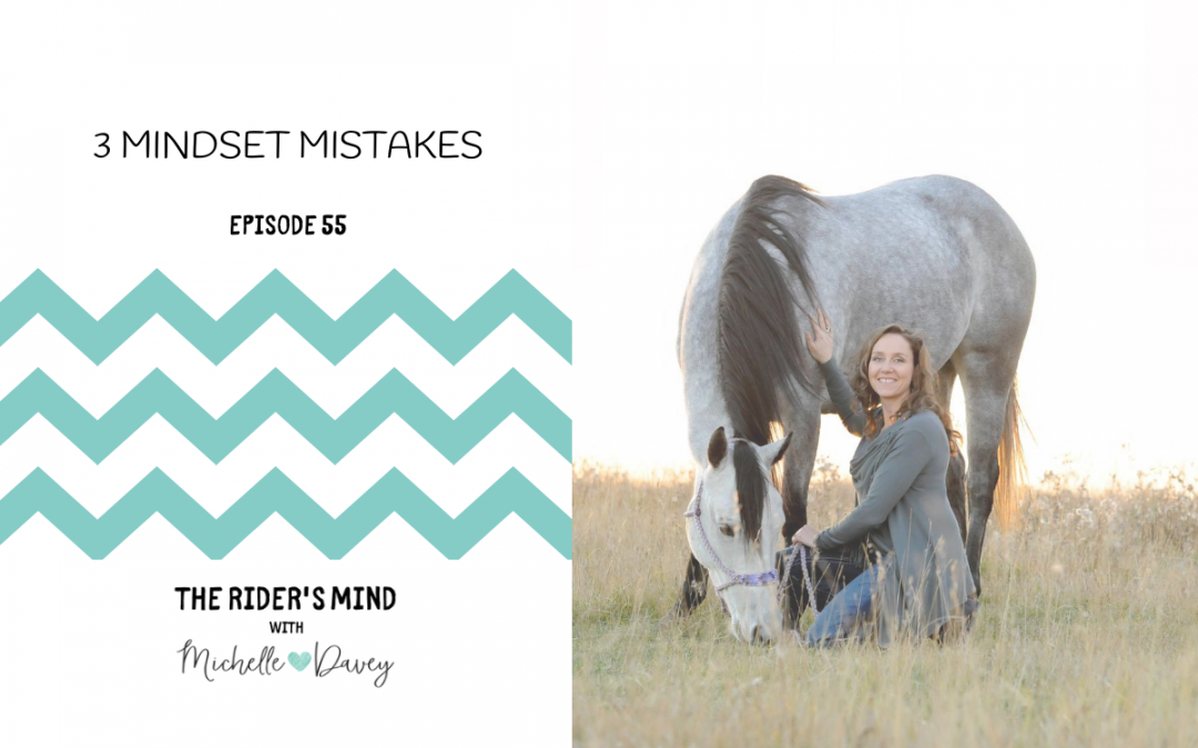 Episode 55: 3 Mindset Mistakes