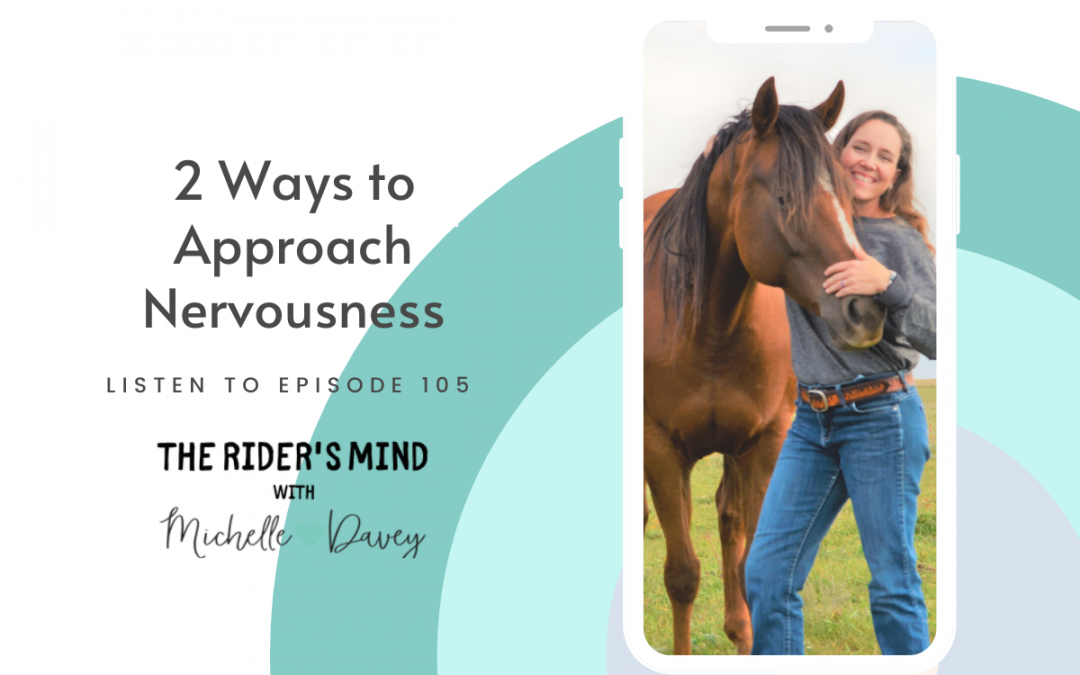 Episode 105: 2 Ways to Approach Nervousness
