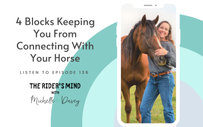 Episode 136: 4 Blocks Keeping You From Connecting With Your Horse