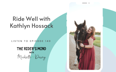 Episode 140: Ride Well with Kathlyn Hossack