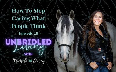 Episode 28: How To Stop Caring What People Think