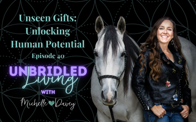 Episode 40: Unseen Gifts: Unlocking Human Potential